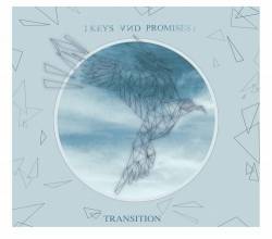 Keys And Promises : Transition